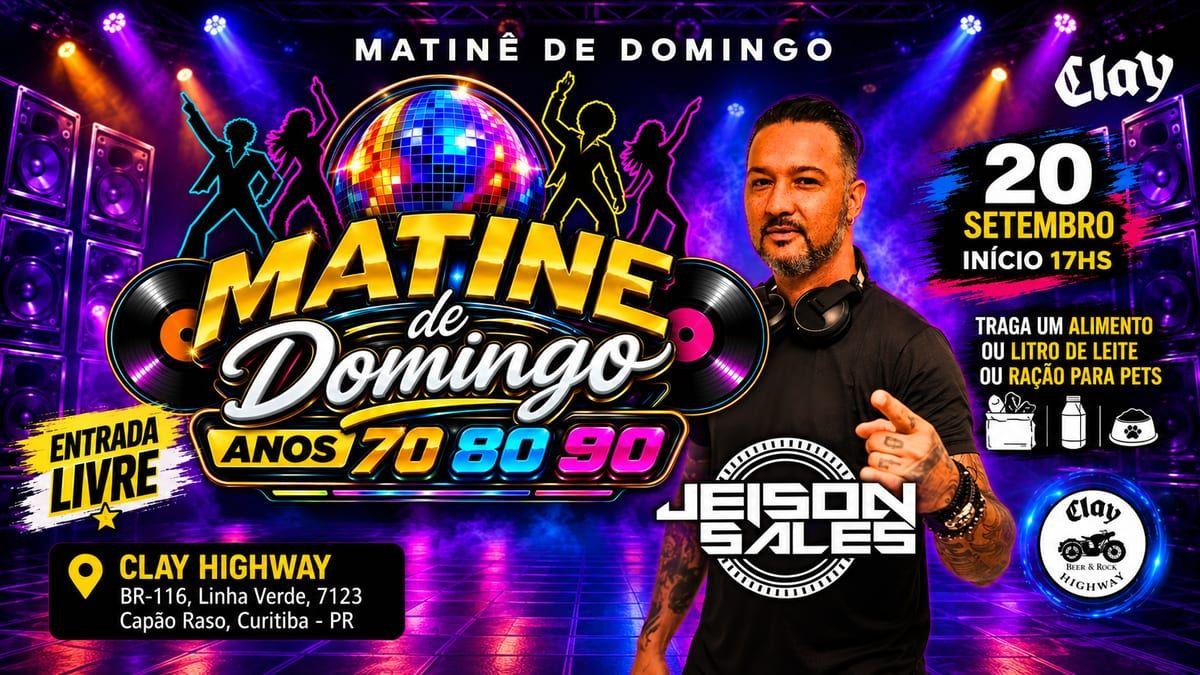 Arte do evento Matinê de Domingo: Anos 70, 80 e 90 com DJ Jeison Sales no Clay Highway Bar, Curitiba