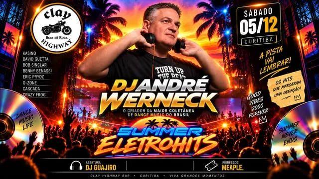 Banner de divulgação da festa Summer Eletrohits com DJ André Werneck no Clay Highway Bar